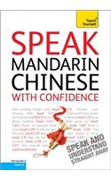 Speak Mandarin Chinese With Confidence: Teach Yourself