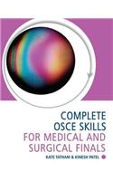 Complete OSCE Skills for Medical and Surgical Finals