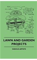 Lawn And Garden Projects
