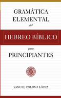 Gramática Elemental del Hebreo Bíblico para Principantes
