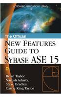 The Official New Features Guide to Sybase ASE 15