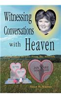Witnessing Conversations with Heaven