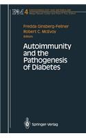 Autoimmunity and the Pathogenesis of Diabetes