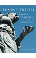 Divine Truth or Human Tradition?