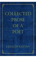 Collected Prose of a Poet: (English)
