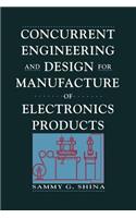 Concurrent Engineering and Design for Manufacture of Electronics Products