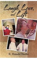 Laugh, Love, and Lift