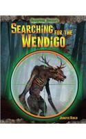 Searching for the Wendigo