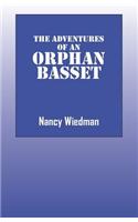 The Adventures of an Orphan Basset