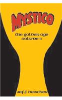 Mystico: The Golden Age Volume II(Golden Age)