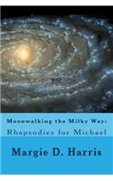 Moonwalking the Milky Way