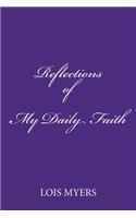 Reflections of My Daily Faith