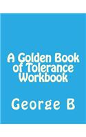 A Golden Book of Tolerance Workbook