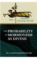 Probability of Mormonism As Divine