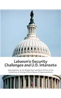 Lebanon's Security Challenges and U.S. Interests