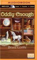 Oddly Enough