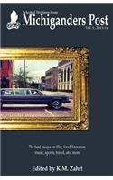 Selected Writings from Michiganders Post: Vol. 1, 2013-14
