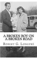 A Broken Boy: On a Broken Road