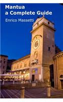 Mantua a Complete Guide: (12 Italian Cities)