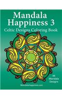 Mandala Happiness 3, Celtic Designs Coloring Book