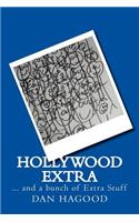 Hollywood Extra... and a bunch of extra stuff
