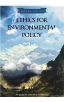 Ethics for Environmental Policy