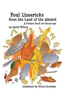 Foul Limericks from the Land of the Absurd