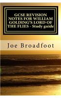 GCSE REVISION NOTES FOR WILLIAM GOLDING'S LORD OF THE FLIES - Study guide