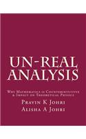 Un-Real Analysis