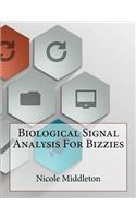 Biological Signal Analysis For Bizzies