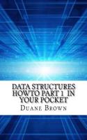 Data Structures Howto Part 1 in Your Pocket: (English)