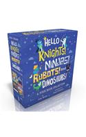 Hello Knights! Ninjas! Robots! and Dinosaurs! (Boxed Set): Hello Knights!; Hello Ninjas!; Hello Robots!; Hello Dinosaurs!