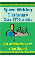 Speed Writing Dictionary Over 5800 Words an alternative to shorthand