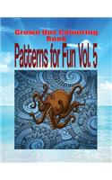 Grown Ups Colouring Book Patterns for Fun Vol. 5 Mandalas