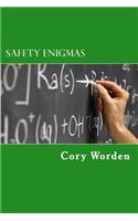 Safety Enigmas