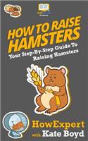 How To Raise Hamsters