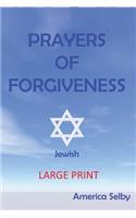 Prayers For Forgiveness- JUDAISM (LARGE PRINT BOOK) (18 font)