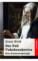 Der Fall Vukobrankovics