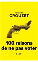 100 raisons de ne pas voter