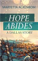 Hope Abides, a Dallas Story