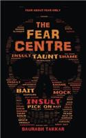 The Fear Centre: Fear about Fear Only
