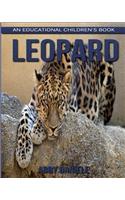 Leopard! An Educational Children's Book about Leopard with Fun Facts & Photos