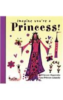 Imagine You're a Princess