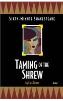 Taming of the Shrew: Sixty-Minute Shakespeare Series