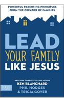 Lead Your Family Like Jesus