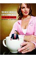 Great American Stay-at-home Wives Conspiracy