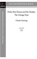 Finley Peter Dunne and Mr. Dooley