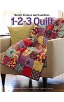 Better Homes and Gardens: 1-2-3 Quilt (Leisure Arts #4566)
