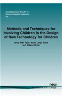 Methods and Techniques for Involving Children in the Design of New Technology for Children