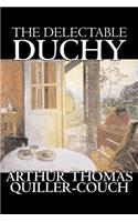 The Delectable Duchy by Arthur Thomas Quiller-Couch, Fiction, Fantasy, Literary